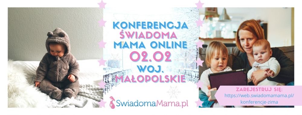 Konferencja Świadoma Mama Online woj. Małopolskie